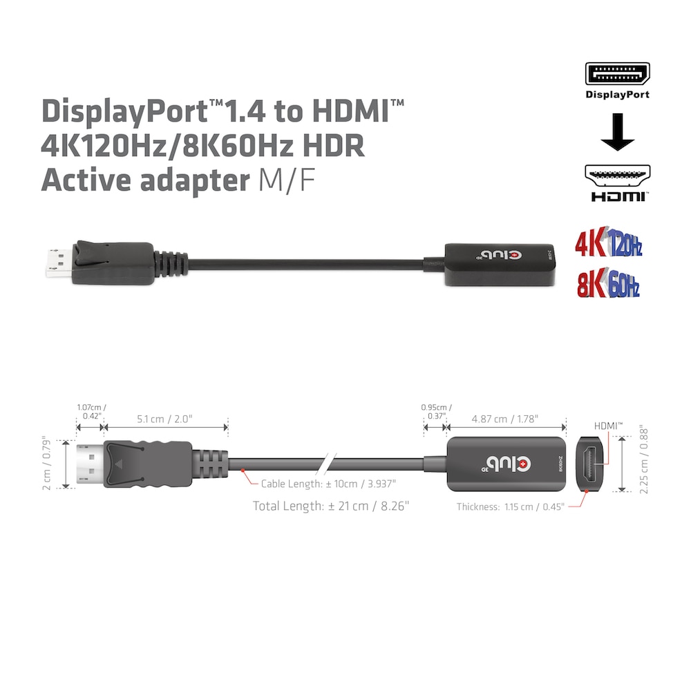 Club 3D DisplayPort 1.4 auf HDMI 4K120Hz/8K60Hz HDR-Aktiv-Adapter St./B 0,1m