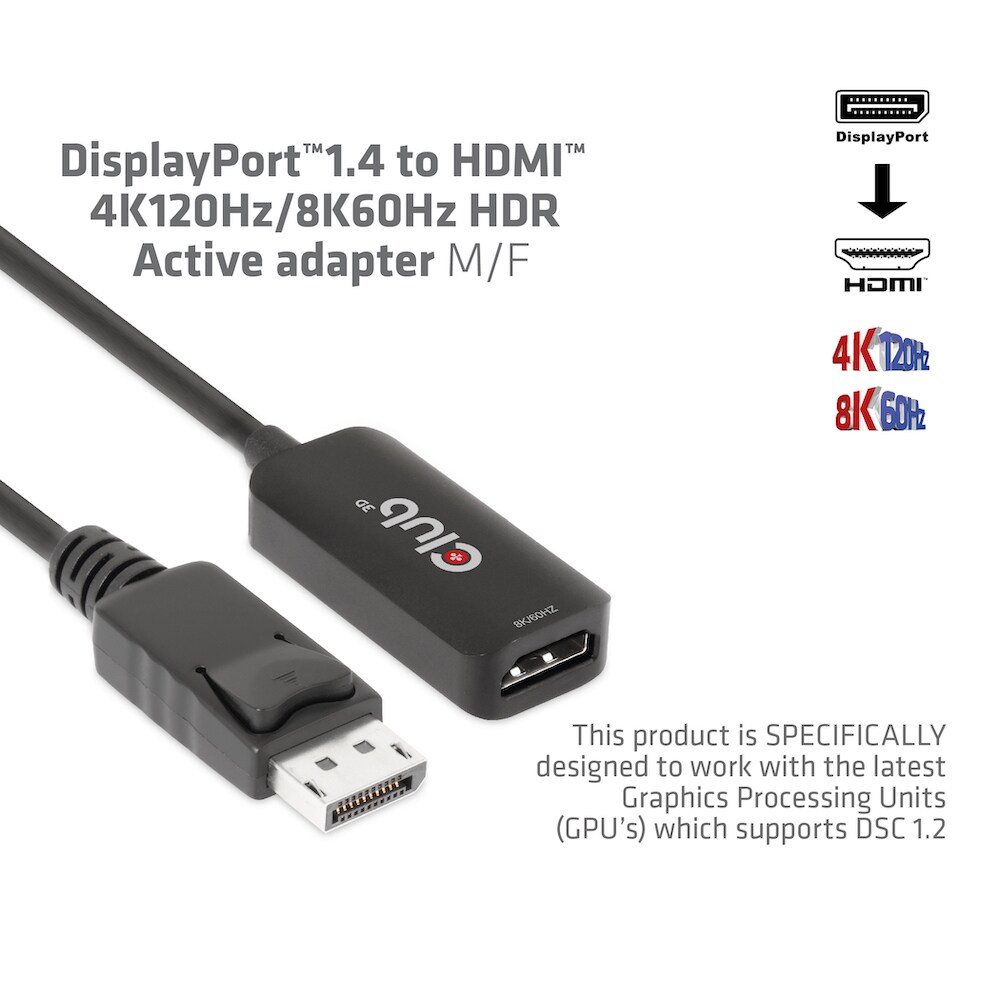 Club 3D DisplayPort 1.4 auf HDMI 4K120Hz/8K60Hz HDR-Aktiv-Adapter St./B 0,1m